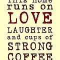 Love and Strong Coffee